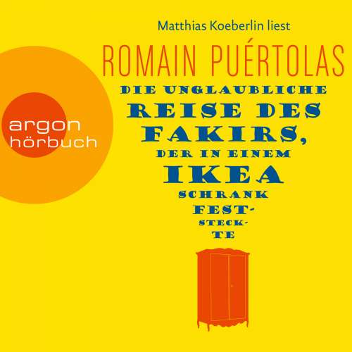 Cover von Romain Puértolas - Die unglaubliche Reise des Fakirs, der in einem Ikea-Schrank feststeckte