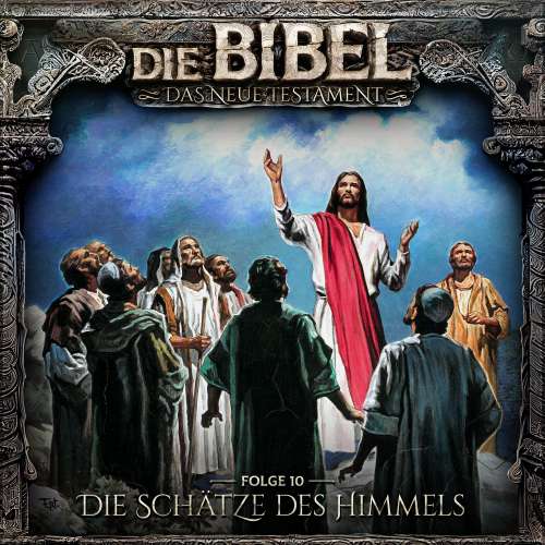 Cover von Die Bibel - Folge 10 - Die Schätze des Himmels