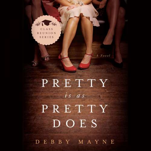 Cover von Debby Mayne - Class Reunion 1 - Pretty Is As Pretty Does