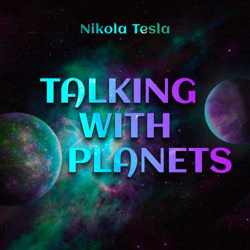 Cover von Nikola Tesla - Talking with Planets