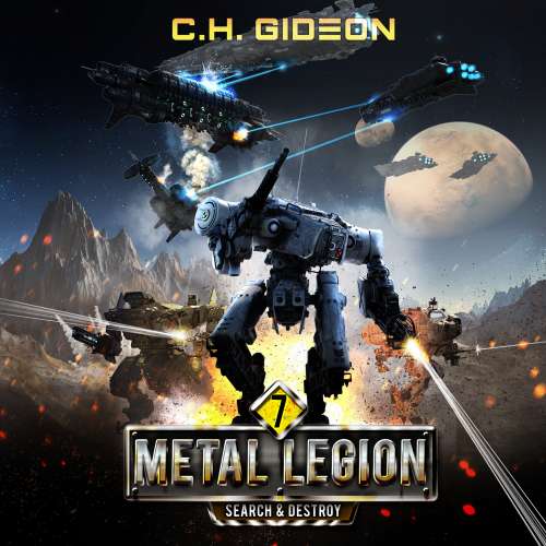 Cover von C.H. Gideon - Metal Legion - Mechanized Warfare on a Galactic Scale - Book 7 - Search & Destroy