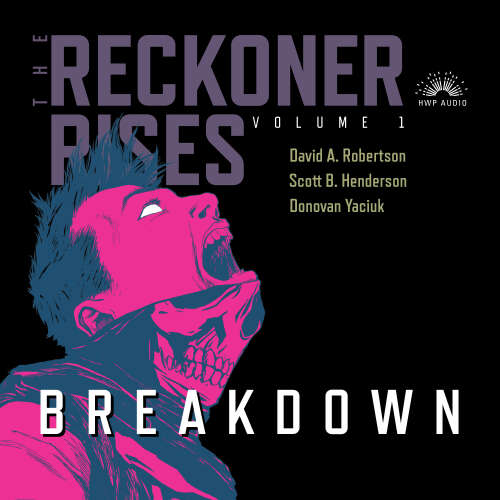 Cover von David A. Robertson - The Reckoner Rises - Book 1 - Breakdown