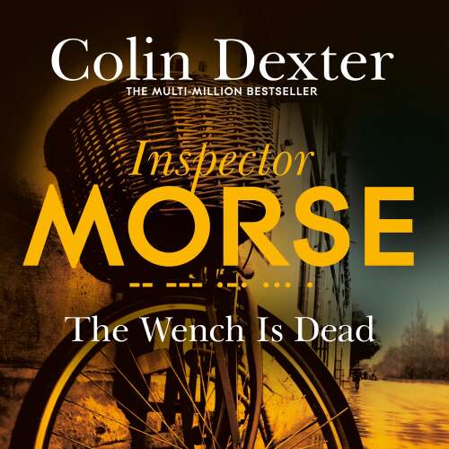 Cover von Colin Dexter - Inspector Morse Mysteries - Book 8 - The Wench is Dead