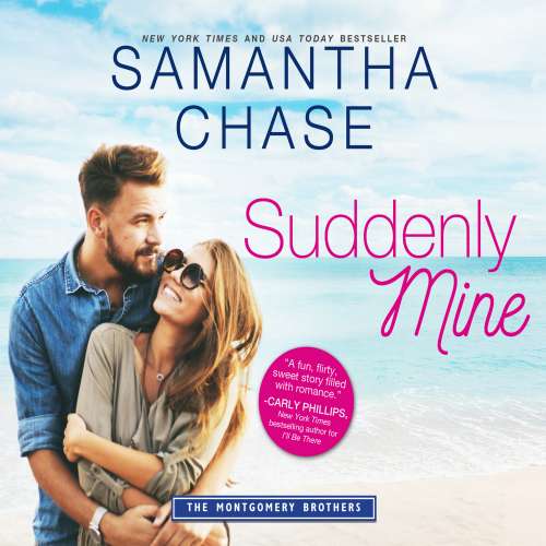 Cover von Samantha Chase - Montgomery Brothers 9 - Suddenly Mine
