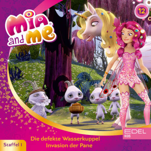 Cover von Mia and Me - Folge 12: Die defekte Wasserkuppel / Invasion der Pane (Das Original-Hörspiel zur TV-Serie)