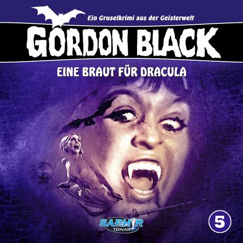 Cover von Gordon Black -  Ein Gruselkrimi aus der Geisterwelt - Folge 5 - Eine Braut für Dracula