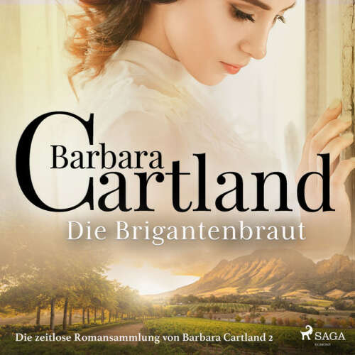 Cover von Barbara Cartland Hörbücher - Die Brigantenbraut (Die zeitlose Romansammlung von Barbara Cartland 2)