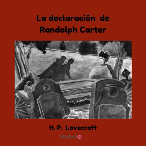 Cover von Howard Phillips Lovecraft - La declaración de Randolph Carter