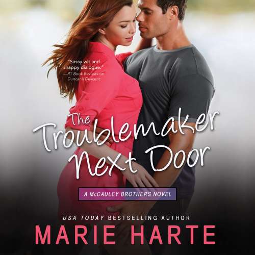 Cover von Marie Harte - McCauley Brothers 1 - The Troublemaker Next Door