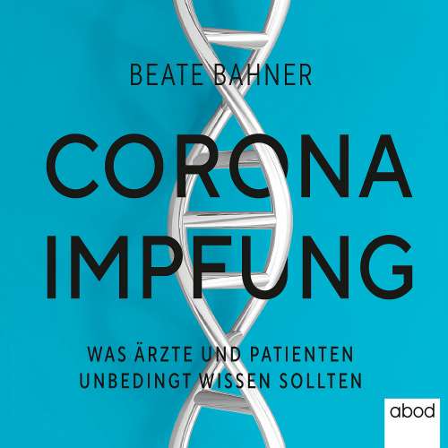 Cover von Beate Bahner - Corona-Impfung - Was Ärzte und Patienten unbedingt wissen sollten