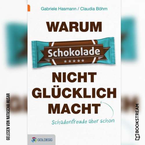 Cover von Gabriele Hasmann - Warum Schokolade nicht glücklich macht - ...Schadenfreude aber schon