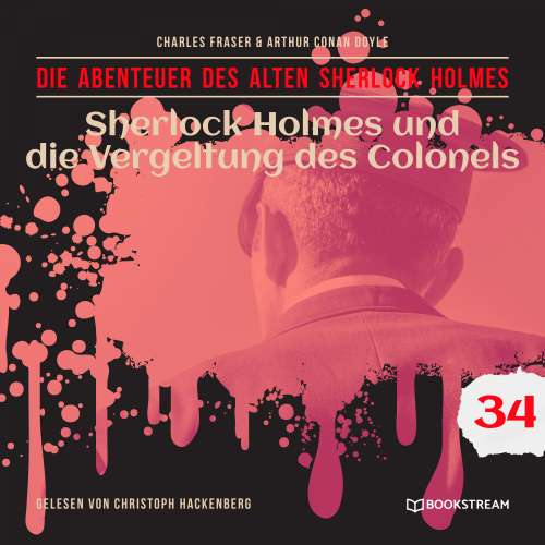 Cover von Sir Arthur Conan Doyle - Die Abenteuer des alten Sherlock Holmes - Folge 34 - Sherlock Holmes und die Vergeltung des Colonels