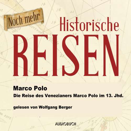 Cover von Marco Polo - Die Reise des Venezianers Marco Polo im 13. Jahrhundert
