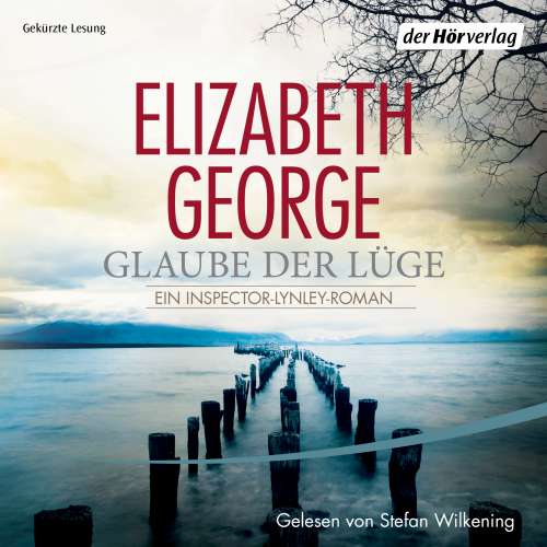 Cover von Elizabeth George - Ein Inspector-Lynley-Roman 17 - Glaube der Lüge