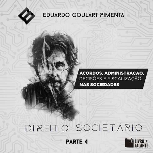 Cover von Eduardo Goulart Pimenta - Direito societário - parte 4 - Acordos, administração, decisões e fiscalização nas sociedades?