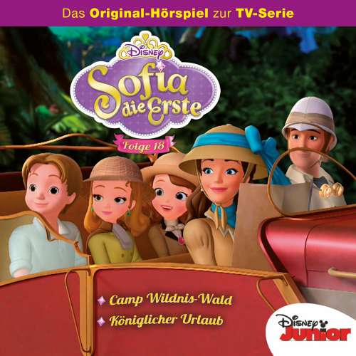 Cover von Sofia die Erste Hörspiel - Folge 18 - Camp Wildnis-Wald / Königlicher Urlaub