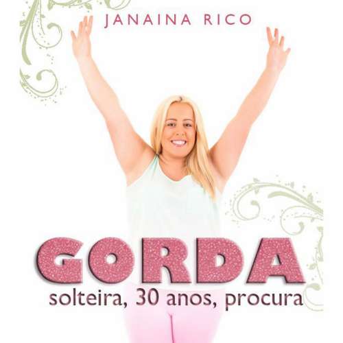 Cover von Janaina Rico - Gorda, solteira, 30 anos, procura