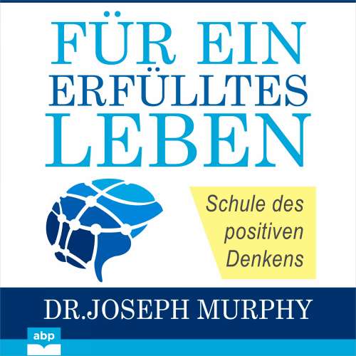Cover von Joseph Murphy - Für ein erfülltes Leben - Schule des positiven Denkens