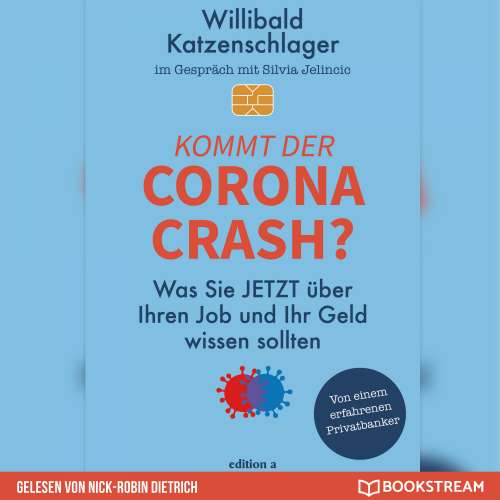 Cover von Willibald Katzenschlager - Kommt der Corona-Crash? - Was Sie jetzt über Ihren Job und Ihr Geld wissen sollten