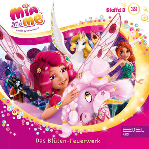 Cover von Mia and Me - Folge 39: Der große Schlaf / Das Blüten-Feuerwerk (Das Original Hörspiel zur TV-Serie)
