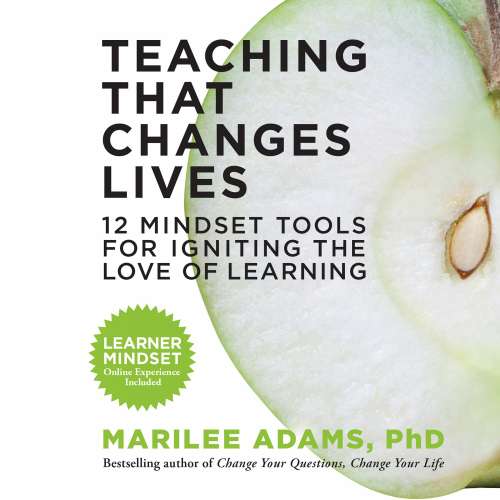 Cover von Marilee Adams - Teaching That Changes Lives - 12 Mindset Tools for Igniting the Love of Learning
