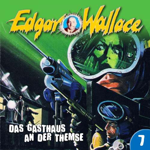 Cover von Edgar Wallace - Folge 7 - Das Gasthaus an der Themse