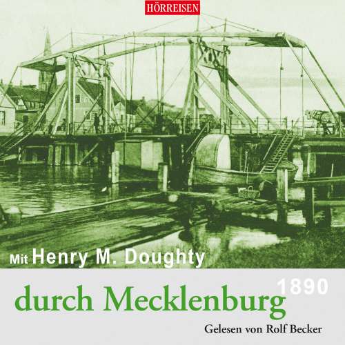 Cover von Henry Montagu Doughty - Hörreisen - Mit Henry M. Doughty durch Mecklenburg