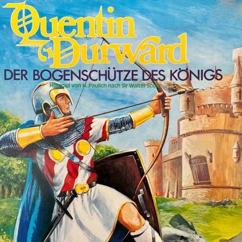 Cover von Sir Walter Scott - Quentin Durward - Der Bogenschütze des Königs