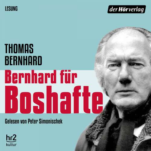 Cover von Thomas Bernhard - Bernhard für Boshafte