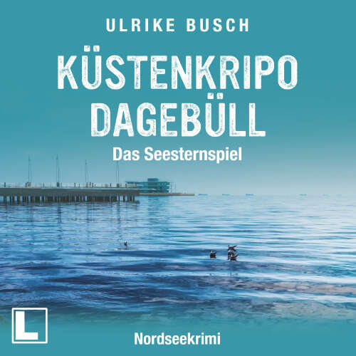 Cover - Ulrike Busch - Küstenkripo Dagebüll - Band 1 - Das Seesternspiel