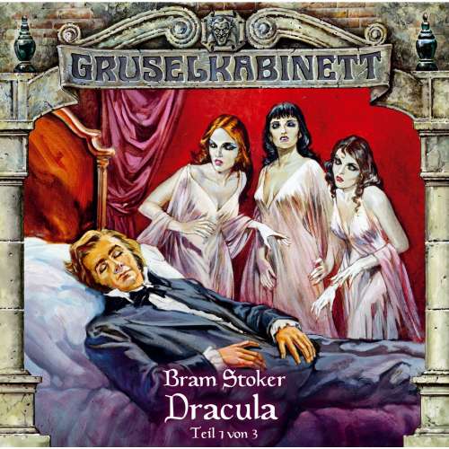 Cover von Gruselkabinett - Folge 17 - Dracula (Folge 1 von 3)