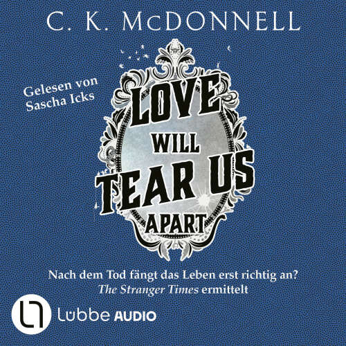 Cover von C. K. McDonnell - The Stranger Times - Teil 3 - Love will tear us apart