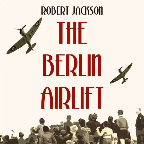 Cover von Robert Jackson - The Berlin Airlift