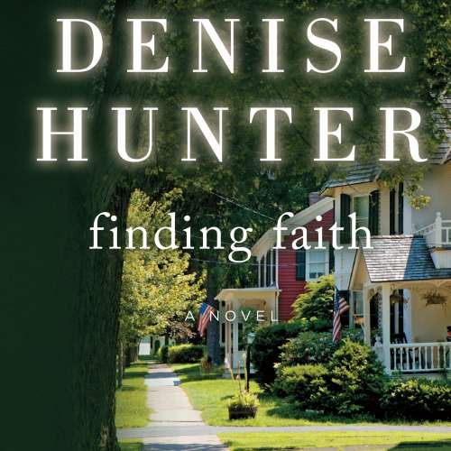 Cover von Denise Hunter - New Heights - Book 3 - Finding Faith