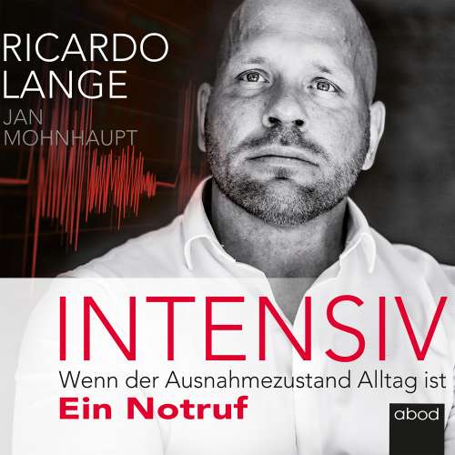 Cover von Jan Mohnhaupt - Intensiv - Wenn der Ausnahmezustand Alltag ist, Ein Notruf