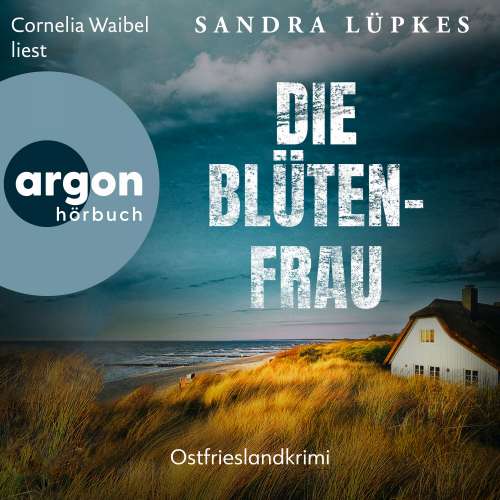 Cover von Sandra Lüpkes - Wencke Tydmers ermittelt - Band 6 - Die Blütenfrau - Ostfrieslandkrimi