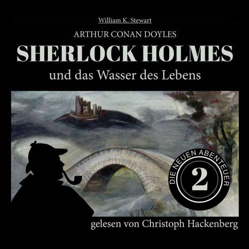 Cover von Sir Arthur Conan Doyle - Die neuen Abenteuer - Folge 2 - Sherlock Holmes und das Wasser des Lebens