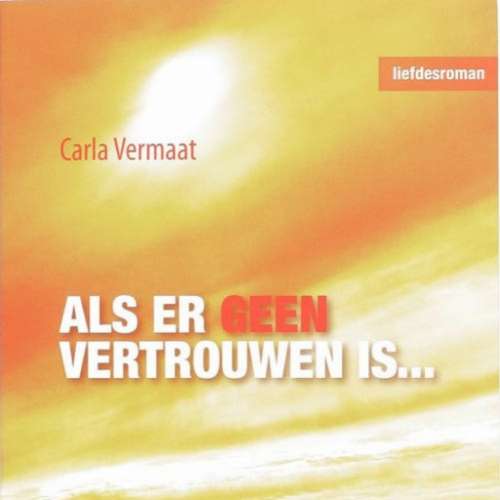 Cover von Carla Vermaat - Als er geen vertrouwen is...