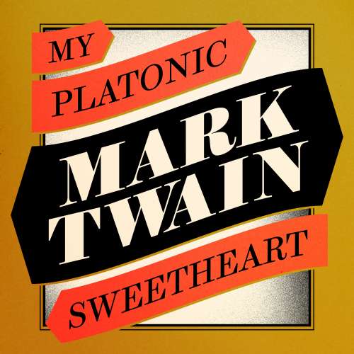 Cover von Mark Twain - My Platonic Sweetheart