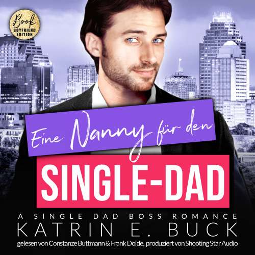 Cover von Katrin Emilia Buck - San Antonio Billionaires - Band 12 - Eine Nanny für den Single-Dad: A Single Dad Boss Romance