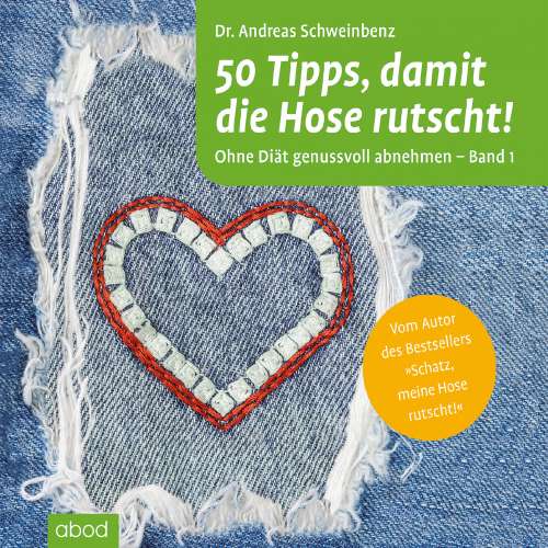 Cover von Dr. Andreas Schweinbenz - Ohne Diät genussvoll abnehmen - Band 1 - 50 Tipps, damit die Hose rutscht!