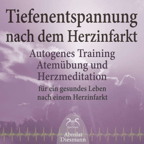 Cover von Torsten Abrolat - Tiefenentspannung nach dem Herzinfarkt - Autogenes Training, Atemübung und Herzmeditation für ein gesundes Leben nach einem Infarkt