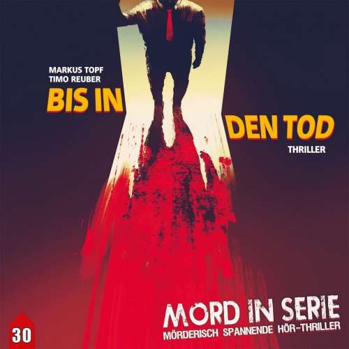Cover von Mord in Serie - Folge 30 - Bis in den Tod