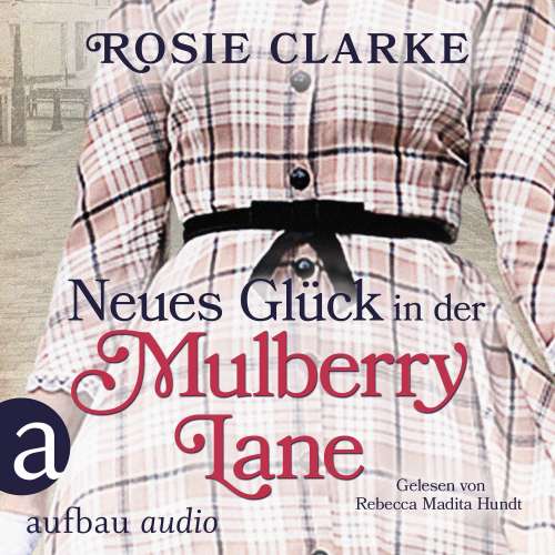 Cover von Rosie Clarke - Die große Mulberry Lane Saga - Band 4 - Neues Glück in der Mulberry Lane