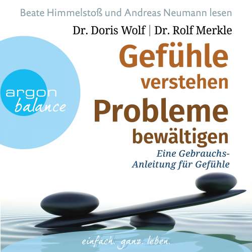 Cover von Dr. Rolf Merkle - Gefühle verstehen, Probleme bewältigen - Eine Gebrauchsanleitung für Gefühle