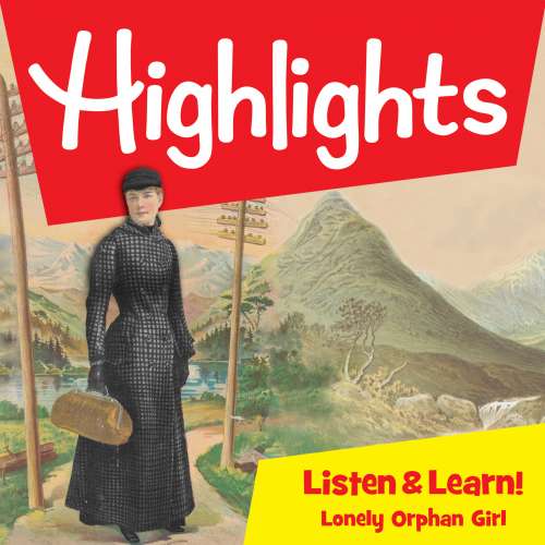 Cover von Highlights For Children - Highlights Listen & Learn! - Lonely Orphan Girl