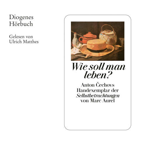 Cover von Anton Cechov - Wie soll man leben? - Anton Cechovs Handexemplar der 'Selbstbetrachtungen' von Marc Aurel