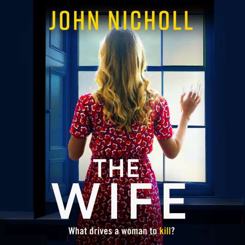 Cover von John Nicholl - The Galbraith Series - Book 2 - The Wife