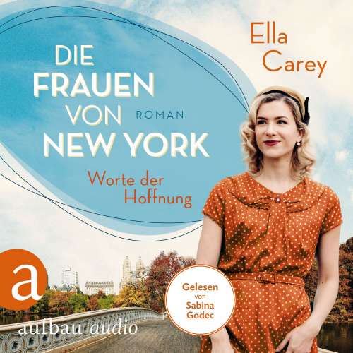 Cover von Ella Carey - Töchter Amerikas - Band 2 - Die Frauen von New York - Worte der Hoffnung