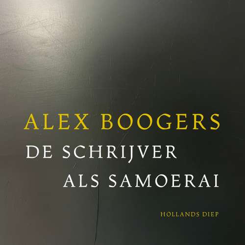 Cover von Alex Boogers - De schrijver als samoerai